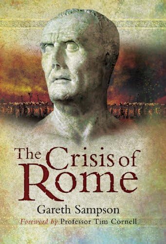The Crisis of Rome: The Jugurthine and Northern Wars and the Rise of Marius - Click to Buy
