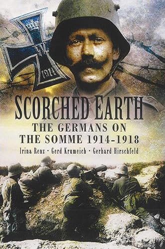 Scorched Earth: The Germans on the Somme 1914-18
