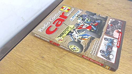Radio-Control Car Manual: The complete guide to buying, building and maintaining: The complete guide to buying, building and maintaining radio control cars - Click to Buy