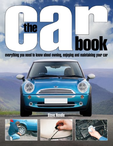 The Car Book: Everything You Need to Know about Owning, Enjoying and Maintaining Your Car: The Essential Guide to Buying, Owning, Enjoying and Maintaining Your Car - Click to Buy