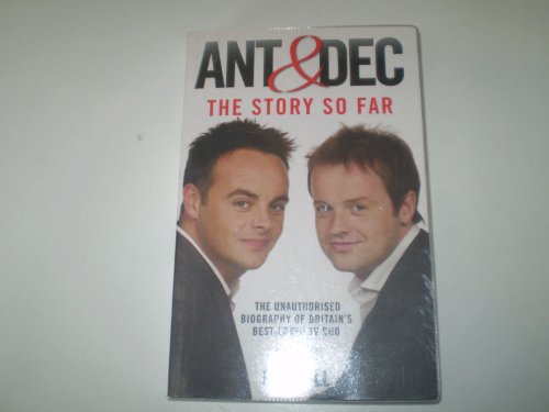 Ant and Dec: The Story So Far
