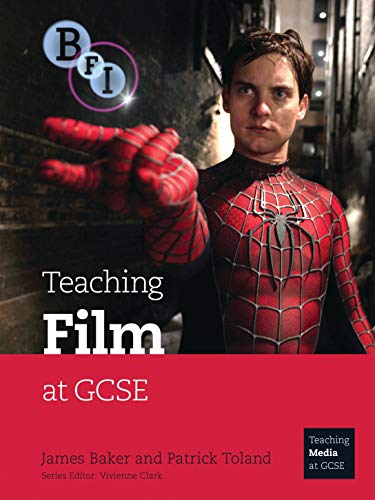 Teaching Film at GCSE (Teaching Media at GCSE)