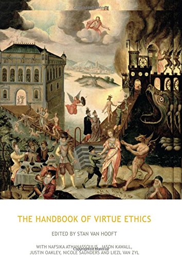 The Handbook of Virtue Ethics - Click to Buy