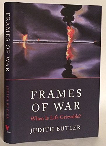 Frames of War: When Is Life Grievable? - Click to Buy