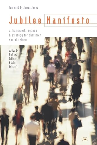 Jubilee Manifesto: A Framework, Agenda and Strategy for Christian Social Reform - Click to Buy