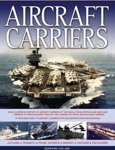 Aircraft Carriers: An illustrated history of aircraft carriers of the world, from zeppelin and seaplane carriers to vertical/short take-off and landing jet decks and nuclear carriers - Click to Buy