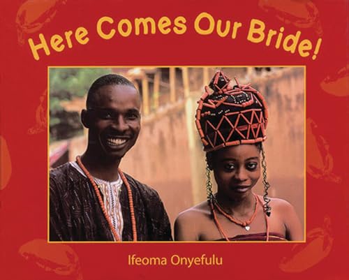 Here Comes Our Bride!: An African Wedding Story - Click to Buy
