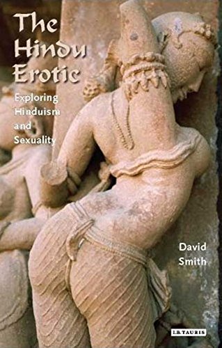 The Hindu Erotic: Exploring Hinduism and Sexuality - Click to Buy