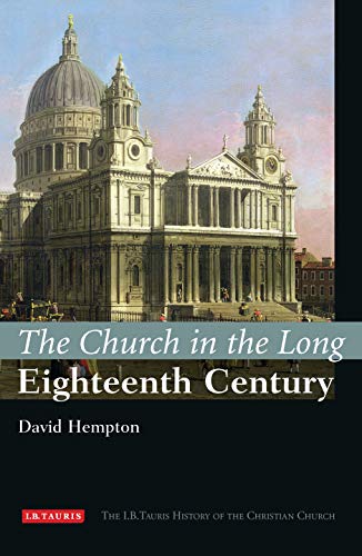 The Church in the Long Eighteenth Century: The I.B.Tauris History of the Christian Church - Click to Buy