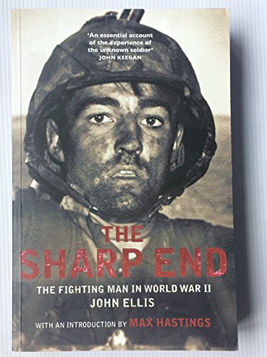 The Sharp End: The Fighting Man in World War II - Click to Buy