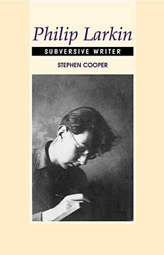 Philip Larkin: Subversive Writer - Click to Buy