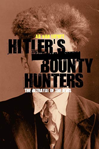 Hitler's Bounty Hunters: The Betrayal of the Jews - Click to Buy