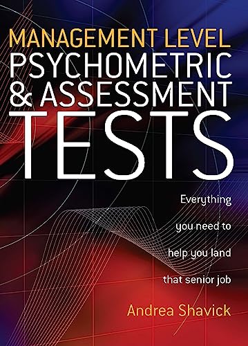 Management Level Psychometric & Assessment Tests: Everything you need to help you land that senior job - Click to Buy