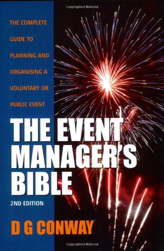 The Event Manager's Bible: The Complete Guide to Planning and Organising a Voluntary or Public Event - Click to Buy