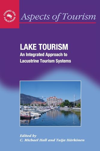 Lake Tourism: An Integrated Approach to Lacustrine Tourism Systems (Aspects of Tourism, 32) - Click to Buy