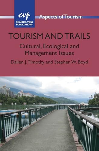Tourism and Trails: Cultural, Ecological and Management Issues - Click to Buy
