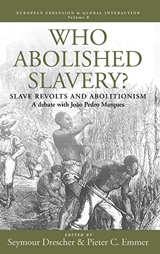 Who Abolished Slavery?: Slave Revolts And Abolitionism - Click to Buy
