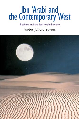 Ibn Arabi and the Contemporary West: Beshara and the Ibn Arabi Society (Comparative Islamic Studies)
