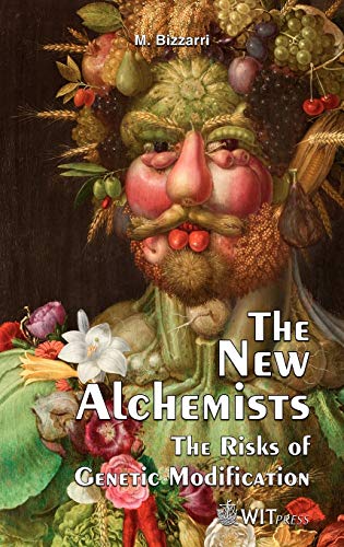The New Alchemists: The Risks of Genetic Modification - Click to Buy