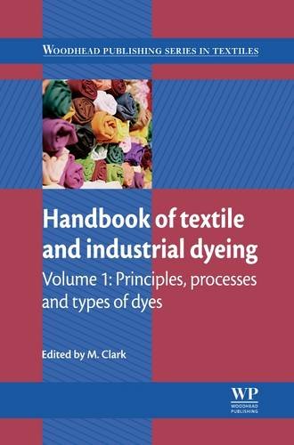 Handbook of Textile and Industrial Dyeing: Volume 1: Principles, Processes and Types of Dyes