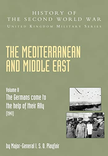 "The Germans Come to the Help of Their Ally" (1941), Official Campaign History (v. II) (History of the Second World War: United Kingdom Military S.) - Click to Buy