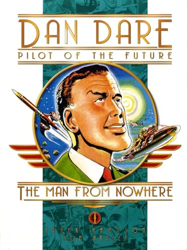 Classic Dan Dare: The Man From Nowhere - Click to Buy