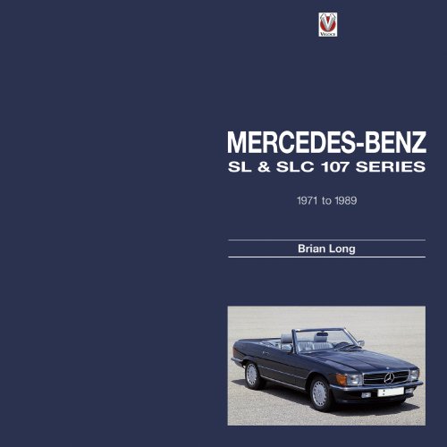 Mercedes-Benz SL & SLC 107 Series: 1971 to 1989 - Click to Buy