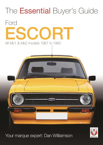 Ford Escort Mk1 & Mk2: The Essential Buyer's Guide: All models 1967 to 1980
