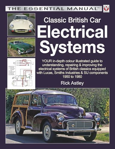 Classic British Car Electrical Systems: Your guide to understanding, repairing and improving the electrical components and systems that were typical ... cars from 1950 to 1980 (Essential Manual) - Click to Buy