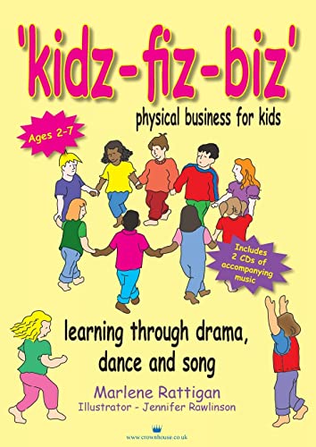 Kidz-fiz-biz - physical business for kids: Learning through drama, dance and song - Click to Buy
