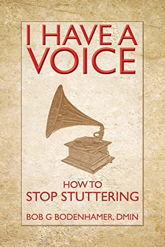 I Have a Voice: How to Stop Stuttering - Click to Buy