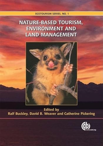 Nature-based Tourism, Environment and Land Management: 1 (Ecotourism Series)