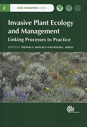 Invasive Plant Ecology and Mangement: Linking Processes to Practice - Click to Buy