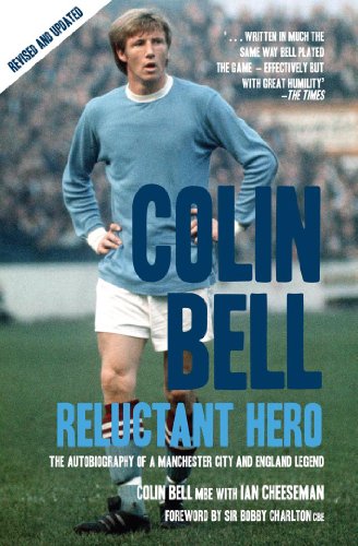 Colin Bell: Reluctant Hero - Click to Buy
