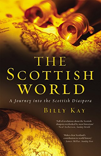 The Scottish World: A Journey Into the Scottish Diaspora - Click to Buy