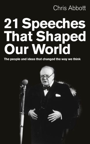 21 Speeches That Shaped Our World: The People and Ideas That Changed the Way We Think - Click to Buy