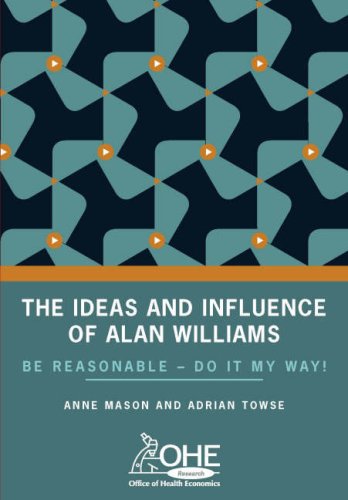 The Ideas and Influence of Alan Williams: Be Reasonable - Do it My Way! - Click to Buy