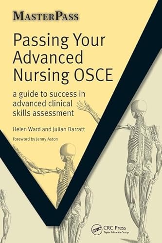 Passing Your Advanced Nursing OSCE: A Guide to Success in Advanced Clinical Skills Assessment: 1 (MasterPass) - Click to Buy