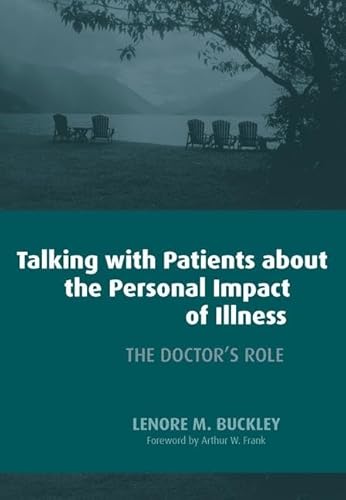Talking with Patients About the Personal Impact of Ilness: The Doctor's Role - Click to Buy