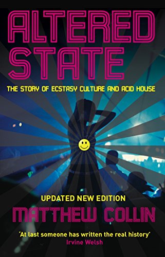 Altered State: The Story of Ecstasy Culture and Acid House - Click to Buy