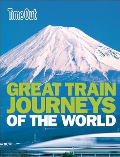 Time Out Great Train Journeys of the World (Time Out Guides) - Click to Buy