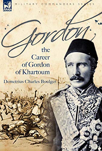 Gordon: the Career of Gordon of Khartoum - Click to Buy