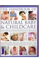 The Handbook of Natural Baby and Childcare: Raising Your Baby and Child the Way Nature Intended from Birth to Age 5 - Click to Buy