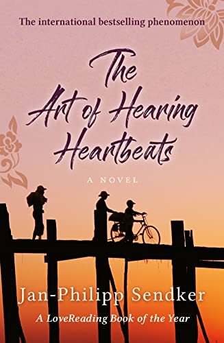 The Art of Hearing Hearbeats. Jan-Philipp Sendker
