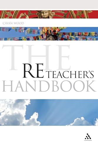 The RE Teacher's Handbook (Continuum Education Handbooks, 2) - Click to Buy