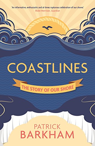Coastlines: The Story of Our Shore - Click to Buy