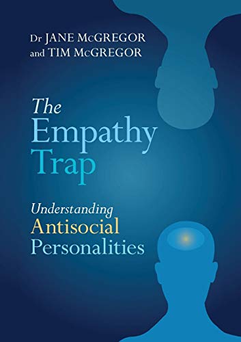 The Empathy Trap: Understanding Antisocial Personalities: Understanding Antisocial Personalities - Click to Buy