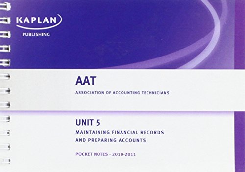 Unit 5 Maintaining Financial Records and Preparing Accounts: Unit 5 (AAT Pocket Notes) - Click to Buy