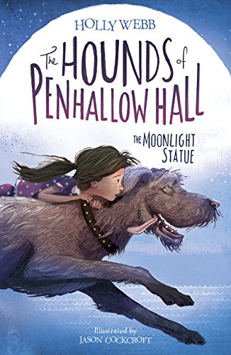 The Moonlight Statue (The Hounds of Penhallow Hall)