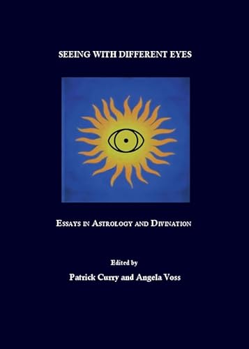Seeing with Different Eyes: Essays in Astrology and Divination - Click to Buy